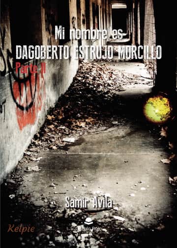 Mi nombre es Dagoberto Estrujo Morcillo. Parte II