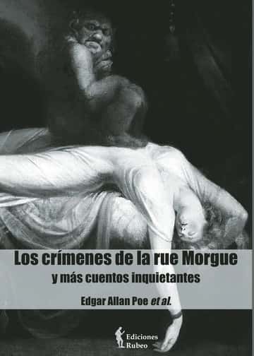 Los crímenes de la rue Morgue: y más cuentos inquietantes