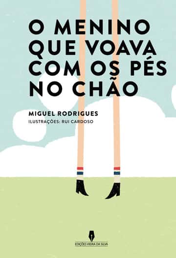 O MENINO QUE VOAVA COM OS PÉS NO CHÃO