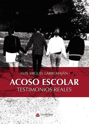 Acoso escolar. Testimonios reales