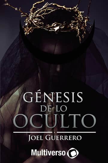 Génesis de lo oculto
