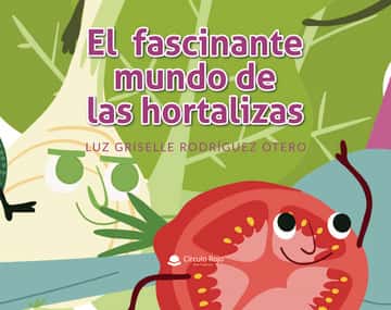 El fascinante mundo de las hortalizas