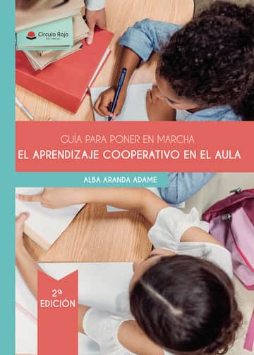 Guía para poner en marcha el Aprendizaje Cooperativo en el aula