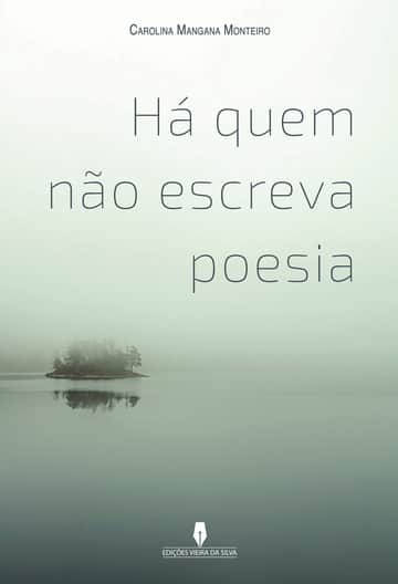 HÁ QUEM NÃO ESCREVA POESIA
