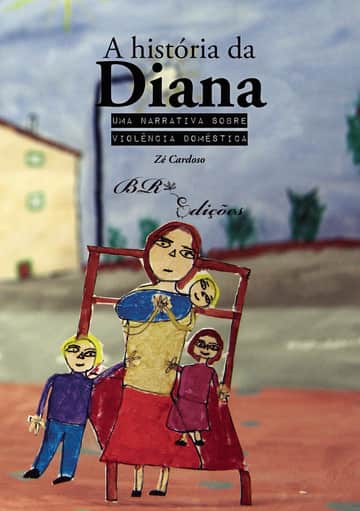 A história da Diana: Uma narrativa sobre violência doméstica