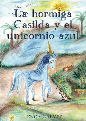 La hormiga Casilda y el Unicornio Azul