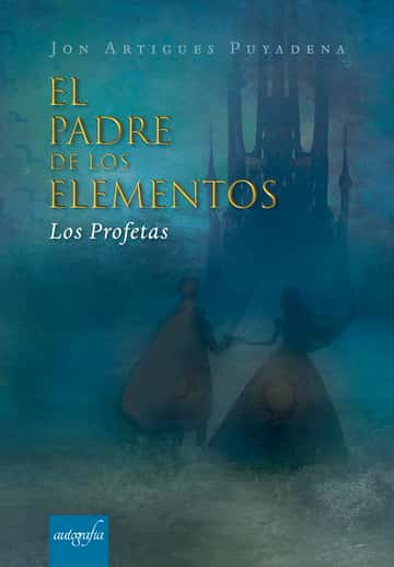 El padre de los elementos: los profetas