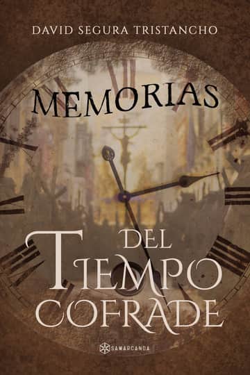 Memorias del tiempo cofrade