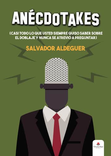 Anécdotakes (casi todo lo que usted siempre quiso saber sobre el doblaje y nunca se atrevió a preguntar)