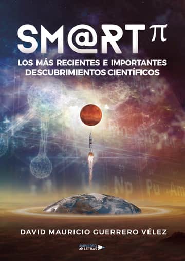SM@RTπ Los más recientes e importantes descubrimientos científicos