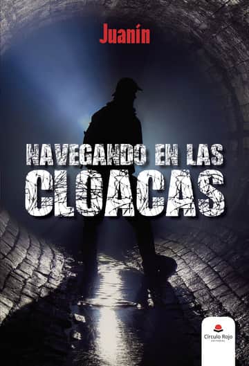 Navegando en las cloacas