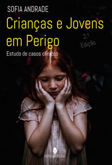 CRIANÇAS E JOVENS EM PERIGO: Estudo de casos clínicos