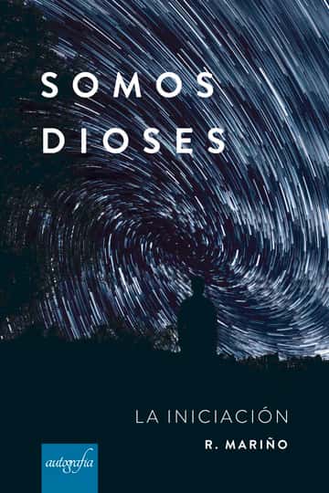 Somos dioses: La iniciación