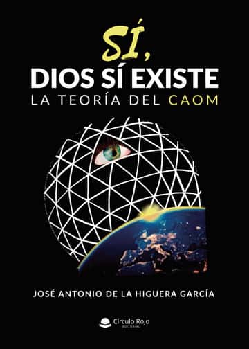 Sí, Dios sí existe. La teoría del Caom