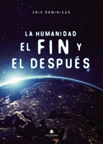 La humanidad, el fin y el después