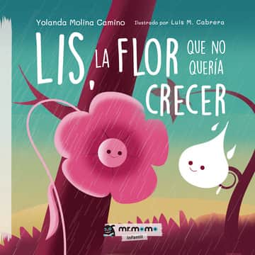 Lis, la flor que no quería crecer