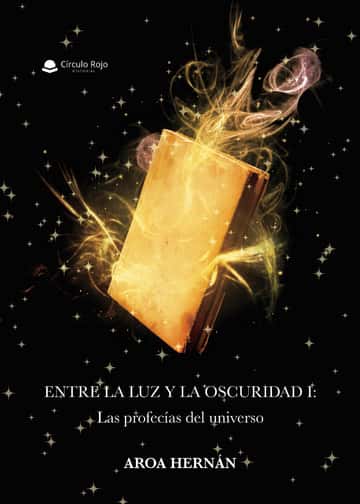 Entre la luz y la oscuridad I: Las profecías del universo