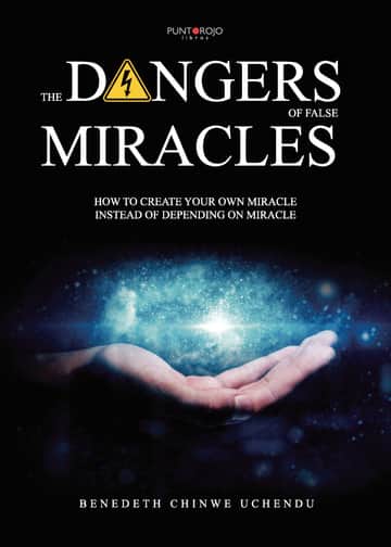 The dangers of false miracles