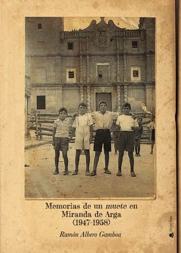 Memorias de un muete en Miranda de Arga (1947-1958)