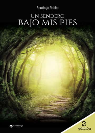 Un sendero bajo mis pies