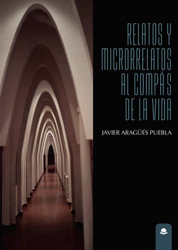 Relatos y Microrrelatos al compás de la vida