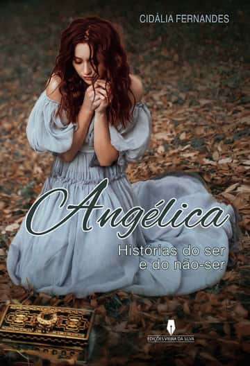 ANGÉLICA: Histórias do ser e do não ser