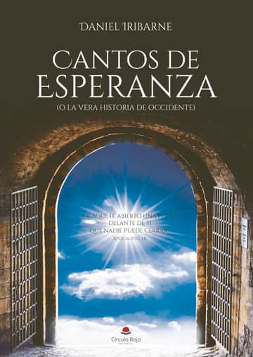 CANTOS DE ESPERANZA (o la vera historia de Occidente)