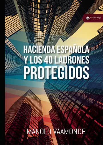 Hacienda española y los 40 ladrones protegidos