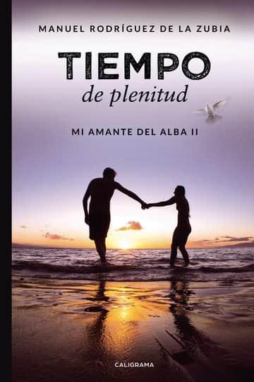 Tiempo de plenitud: Mi amante del alba II