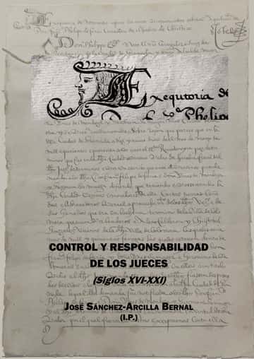 Control y responsabilidad de los jueces (Siglos XVI-XXI).