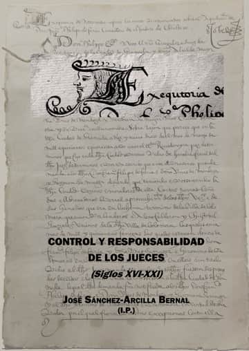 Control y responsabilidad de los jueces (Siglos XVI-XXI).