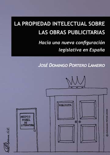 La propiedad intelectual sobre las obras publicitarias.Hacia una nueva configuración legislativa en España