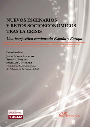 Nuevos escenarios y retos socioeconómicos tras la crisis.Una perspectiva comparada España y Europa