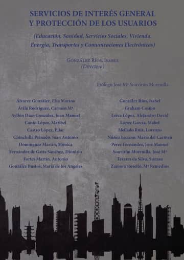 Servicios de Interés general y protección de los usuarios.Educación, Sanidad, Servicios Sociales, Vivienda, Energía, Transportes y Comunicaciones Electrónicas