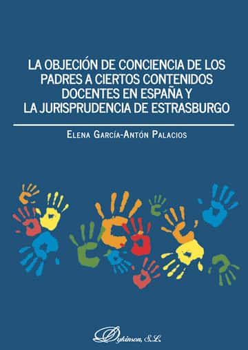 La objeción de conciencia de los padres a ciertos contenidos docentes en España y la jurisprudencia de Estrasburgo.