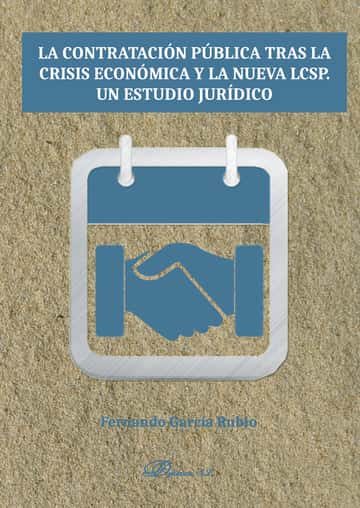 La contratación pública tras la crisis económica y la nueva LCSP. Un estudio jurídico.