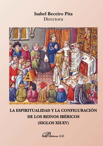 La espiritualidad y la configuración de los reinos ibéricos (Siglos XII-XV).