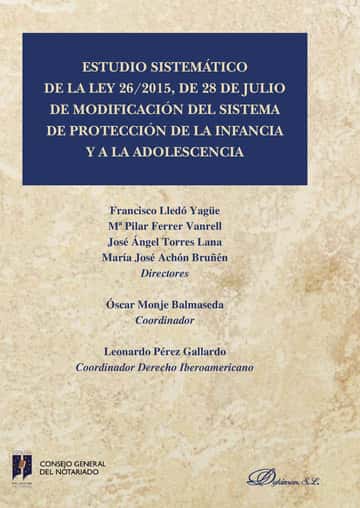Estudio sistemático de la Ley 26/2015, de 28 de julio de modificación del sistema de protección a la infancia y a la adolescencia.