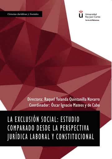 La exclusión social: estudio comparado desde la perspectiva jurídica laboral y constitucional.