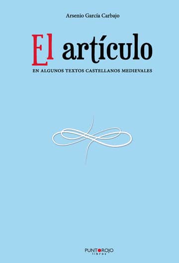 El artículo en algunos textos Castellanos medievales