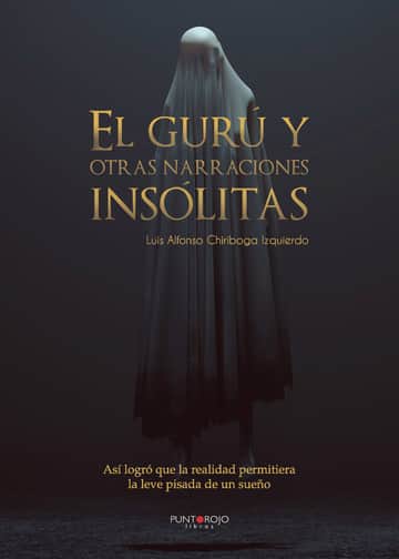 El Gurú y otras narraciones insólitas