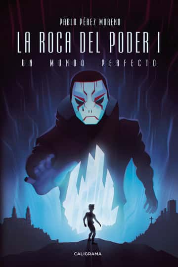 La roca del poder I: Un mundo perfecto