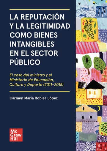 LA REPUTACIÓN Y LA LEGITIMIDAD COMO BIENES INTANGIBLES EN EL SECTOR PÚBLICO