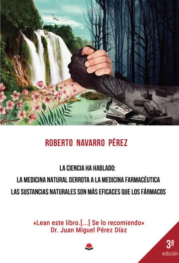La ciencia ha hablado: la medicina natural derrota a la medicina farmacéutica. Las sustancias naturales son más eficaces que los fármacos