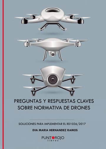 PREGUNTAS Y RESPUESTAS CLAVE SOBRE NORMATIVA DE DRONES