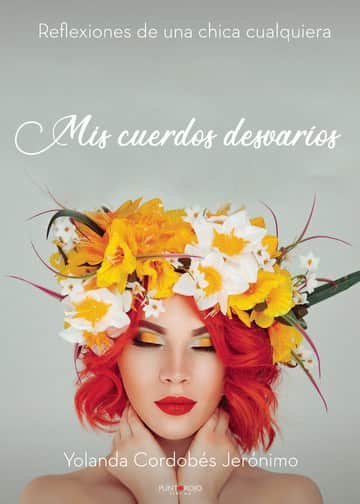 Mis cuerdos desvaríos