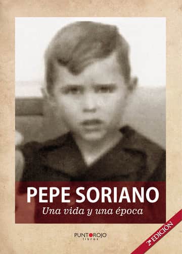 Pepe Soriano; Una vida y una época