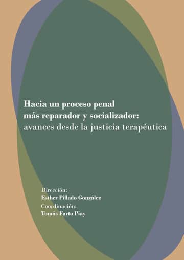 Hacia un proceso penal más reparador y resocializador: avances desde la justicia terapéutica.
