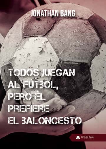 Todos juegan al fútbol, pero él prefiere el baloncesto