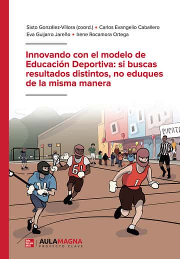 Innovando con el modelo de Educación Deportiva: si buscas resultados distintos, no eduques de la misma manera